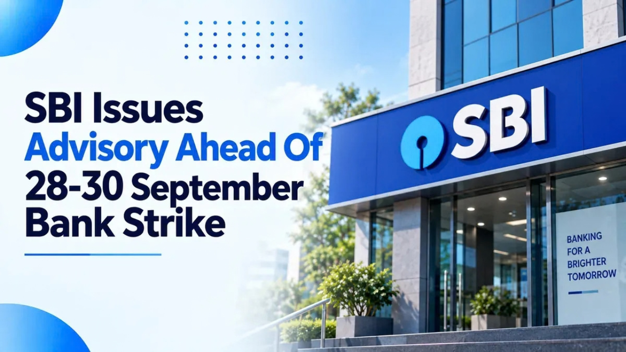 Bank Strike 28–30 September: SBI Asks Customers to Use Digital Channels, Complete Branch Work in Advance A State Bank of India (SBI) branch with a notice board displaying customer advisory for the proposed three-day nationwide bank strike, while customers use ATMs and mobile banking apps outside.